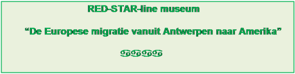RED-STAR-line museum: de Europese migratie vanuit Antwerpen naar Amerika